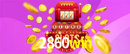 Apostas Esportivas na 2860win: Um Guia Completo